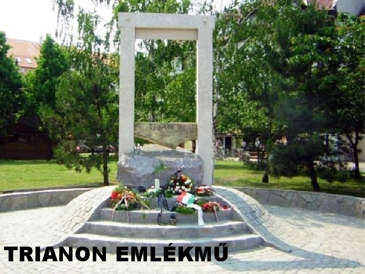 TRIANON EMLÉKMŰ 