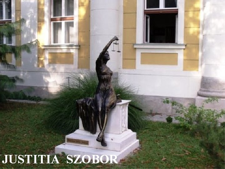 JUSTITIA SZOBOR 