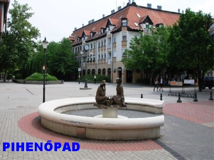 PIHENŐPAD 