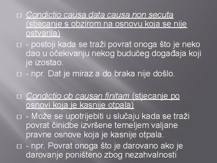 � � � Condictio causa data causa non secuta (stjecanje s obzirom na osnovu