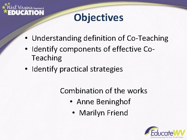 Objectives • Understanding definition of Co-Teaching • Identify components of effective Co. Teaching •