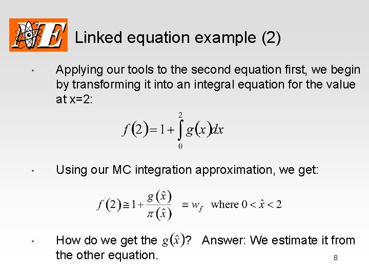 Linked equation example (2) • Applying our tools to the second equation first, we