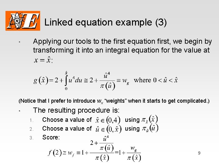 Linked equation example (3) • Applying our tools to the first equation first, we