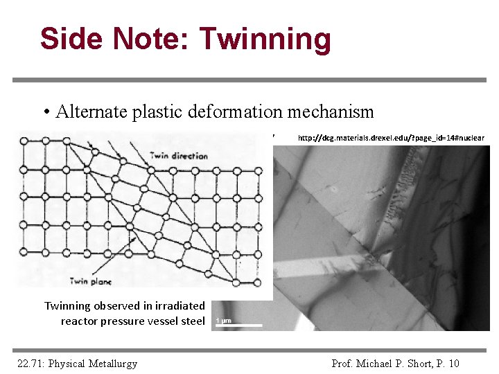 Side Note: Twinning • Alternate plastic deformation mechanism http: //moisespinedacaf. blogspot. com/ http: //dcg.
