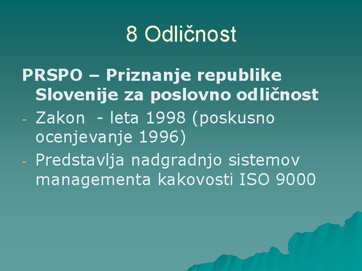 8 Odličnost PRSPO – Priznanje republike Slovenije za poslovno odličnost - Zakon - leta