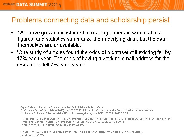 Problems connecting data and scholarship persist • “We have grown accustomed to reading papers