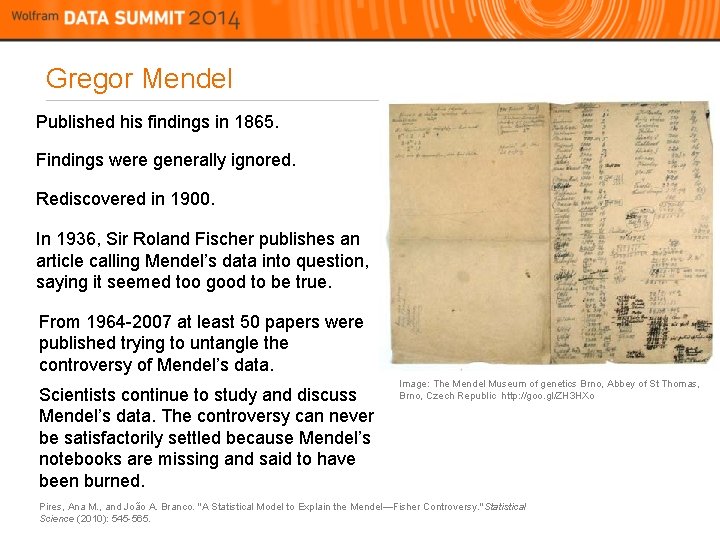 Gregor Mendel Published his findings in 1865. Findings were generally ignored. Rediscovered in 1900.