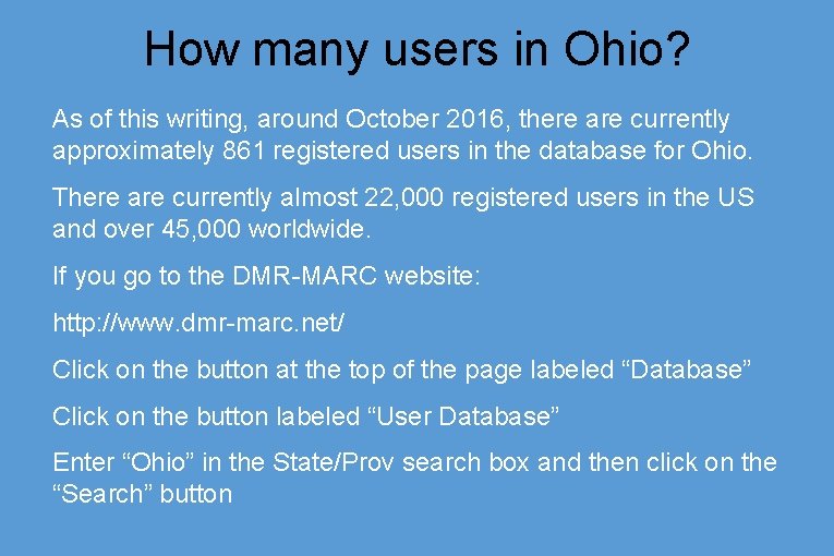 How many users in Ohio? As of this writing, around October 2016, there are