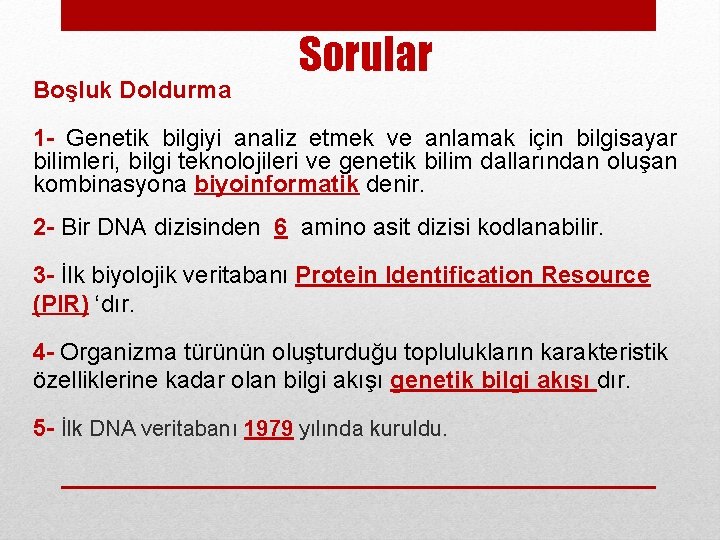 Boşluk Doldurma Sorular 1 - Genetik bilgiyi analiz etmek ve anlamak için bilgisayar bilimleri,