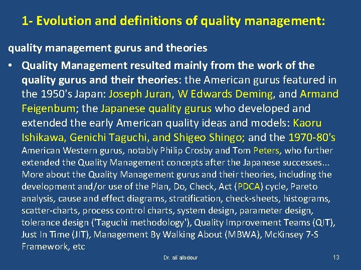 1 - Evolution and definitions of quality management: quality management gurus and theories •