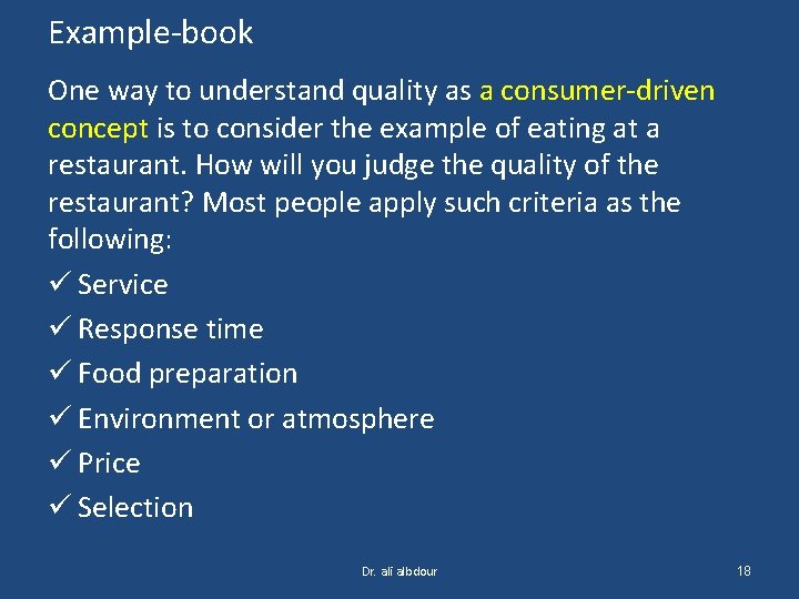 Example-book One way to understand quality as a consumer-driven concept is to consider the