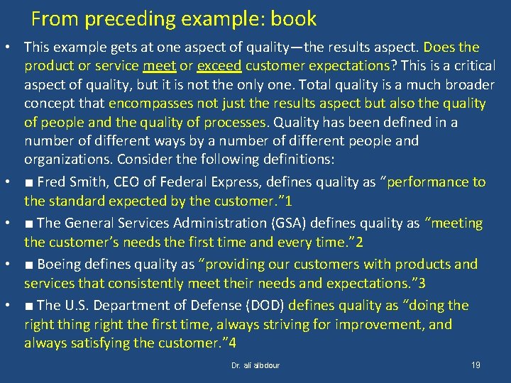 From preceding example: book • This example gets at one aspect of quality—the results