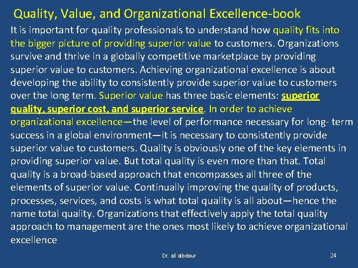 Quality, Value, and Organizational Excellence-book It is important for quality professionals to understand how