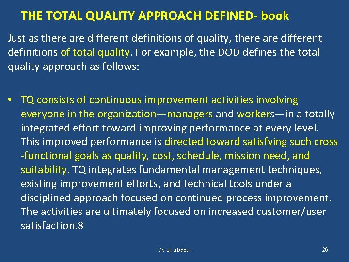 THE TOTAL QUALITY APPROACH DEFINED- book Just as there are different definitions of quality,