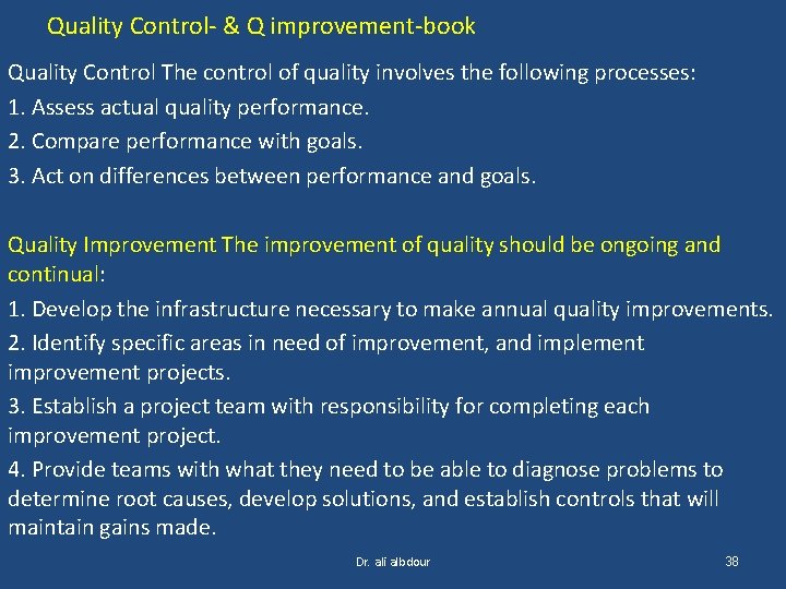 Quality Control- & Q improvement-book Quality Control The control of quality involves the following