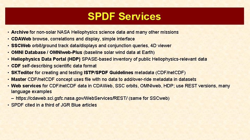 SPDF Services • • • Archive for non-solar NASA Heliophysics science data and many