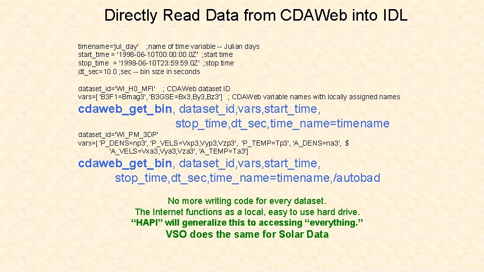 Directly Read Data from CDAWeb into IDL timename='jul_day' ; name of time variable --