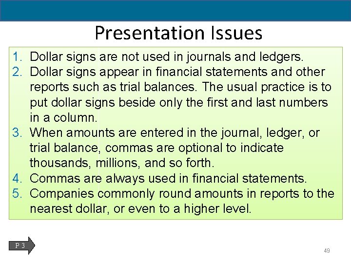 2 - 49 Presentation Issues 1. Dollar signs are not used in journals and