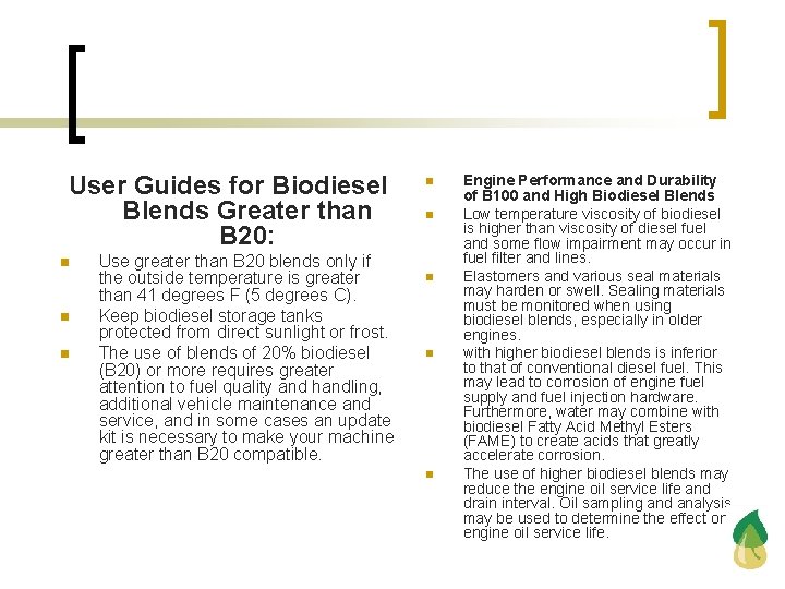 User Guides for Biodiesel Blends Greater than B 20: n n n Use greater