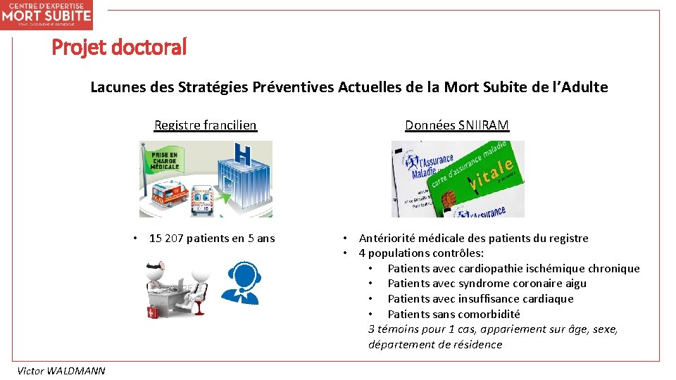 Projet doctoral Lacunes des Stratégies Préventives Actuelles de la Mort Subite de l’Adulte Registre