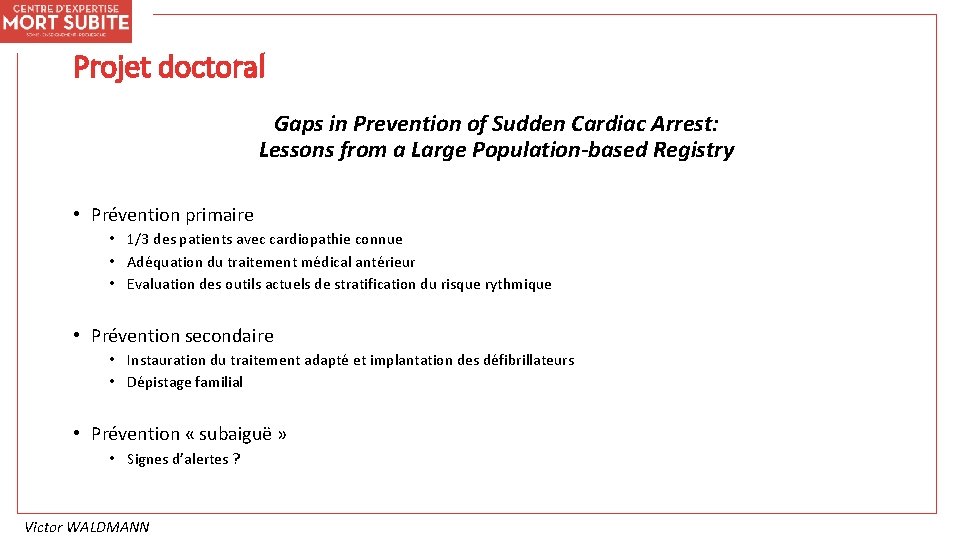 Projet doctoral Gaps in Prevention of Sudden Cardiac Arrest: Lessons from a Large Population-based