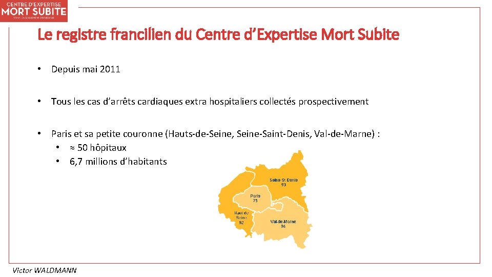 Le registre francilien du Centre d’Expertise Mort Subite • Depuis mai 2011 • Tous