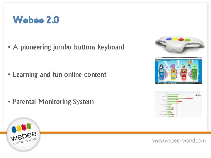 Webee 2. 0 • A pioneering jumbo buttons keyboard • Learning and fun online