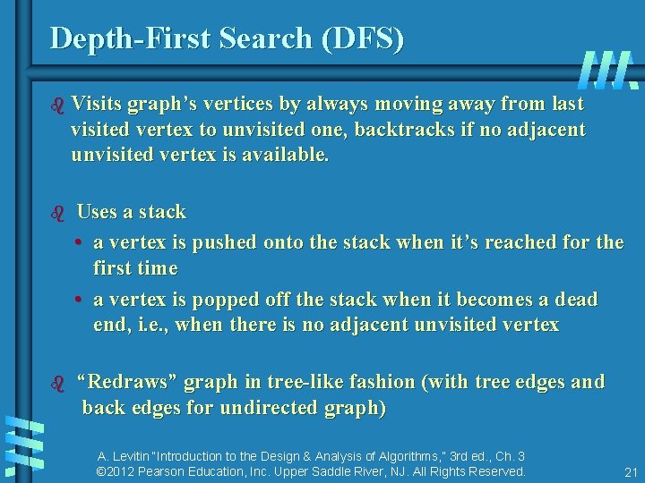 Depth-First Search (DFS) b Visits graph’s vertices by always moving away from last visited