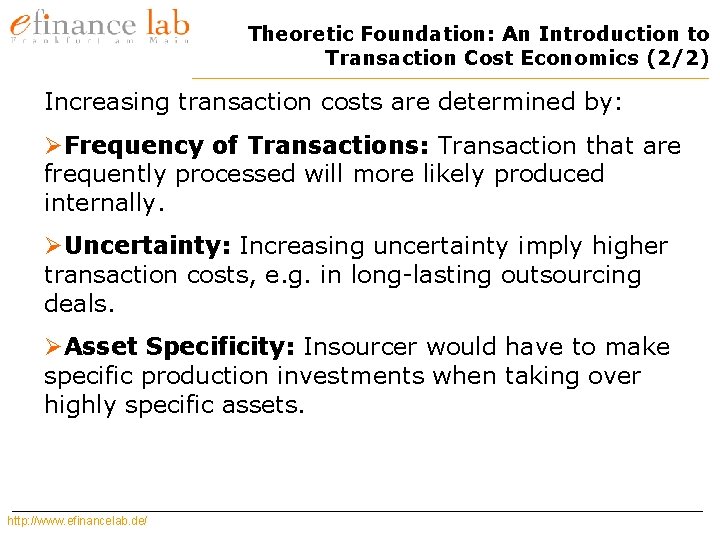 Theoretic Foundation: An Introduction to Transaction Cost Economics (2/2) Increasing transaction costs are determined