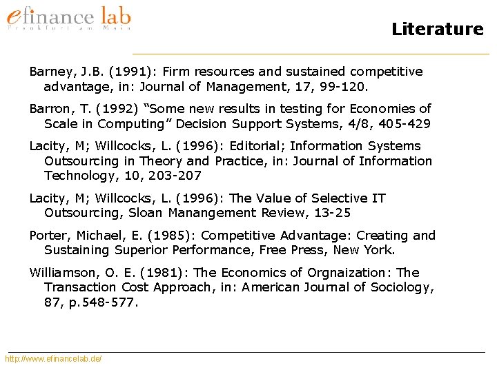 Literature Barney, J. B. (1991): Firm resources and sustained competitive advantage, in: Journal of