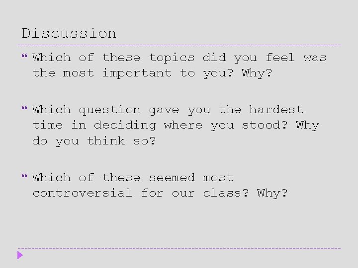 Discussion Which of these topics did you feel was the most important to you?
