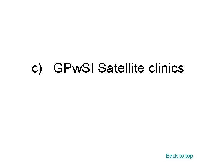 c) GPw. SI Satellite clinics Back to top 