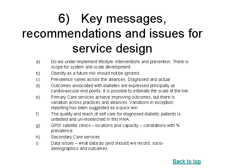 6) Key messages, recommendations and issues for service design a) b) c) d) e)