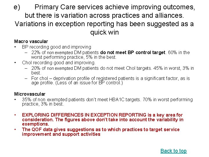 e) Primary Care services achieve improving outcomes, but there is variation across practices and