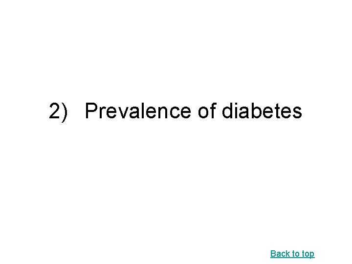 2) Prevalence of diabetes Back to top 