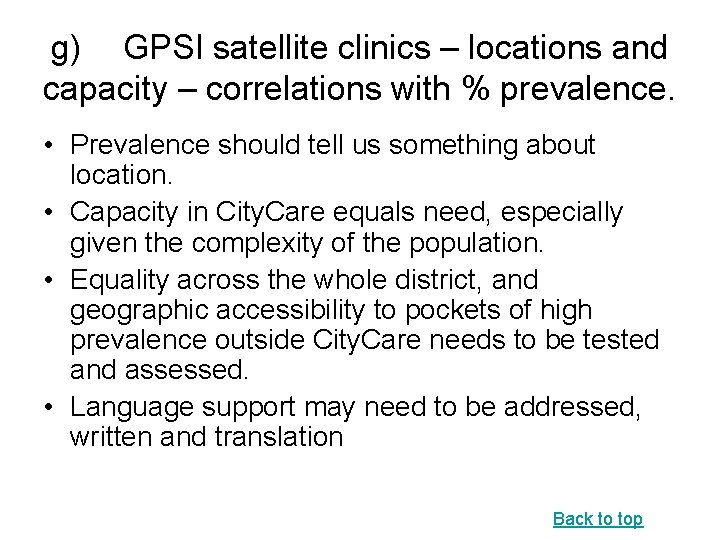 g) GPSI satellite clinics – locations and capacity – correlations with % prevalence. •