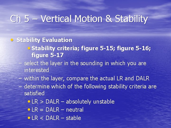 Ch 5 – Vertical Motion & Stability • Stability Evaluation • Stability criteria; figure