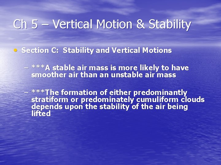 Ch 5 – Vertical Motion & Stability • Section C: Stability and Vertical Motions