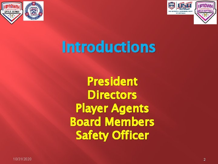 Introductions President Directors Player Agents Board Members Safety Officer 10/31/2020 2 