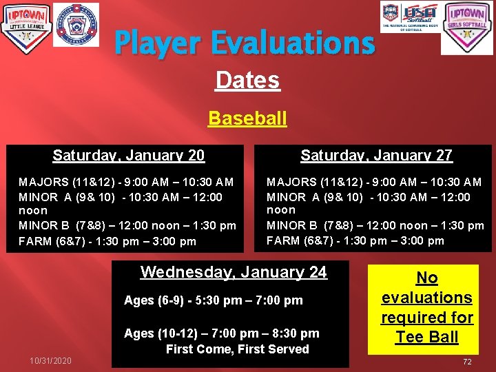 Player Evaluations Dates Baseball Saturday, January 20 Saturday, January 27 MAJORS (11&12) - 9: