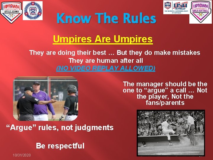 Know The Rules Umpires Are Umpires They are doing their best … But they