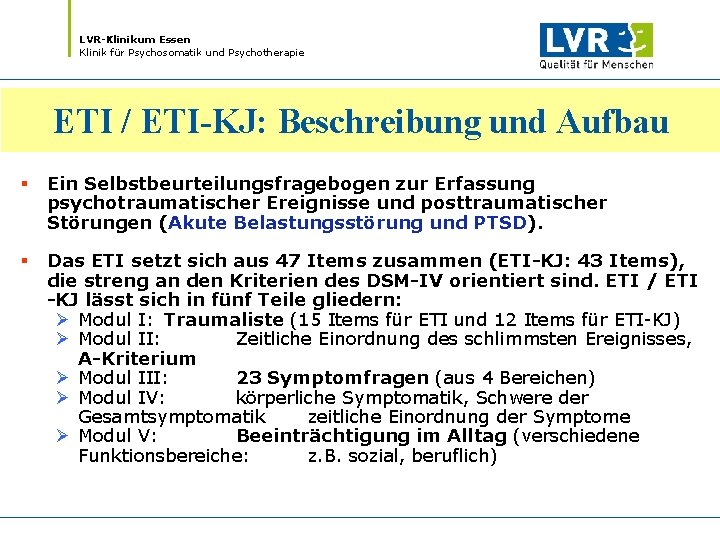 LVR-Klinikum Essen Klinik für Psychosomatik und Psychotherapie ETI / ETI-KJ: Beschreibung und Aufbau §