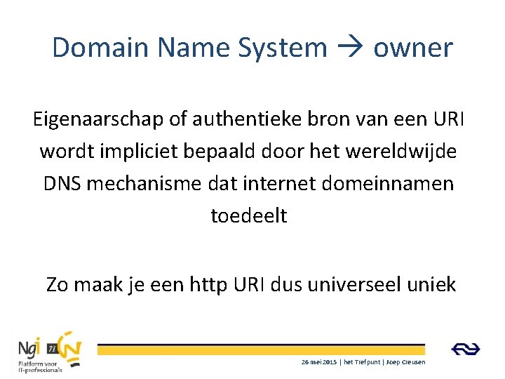 Domain Name System owner Eigenaarschap of authentieke bron van een URI wordt impliciet bepaald