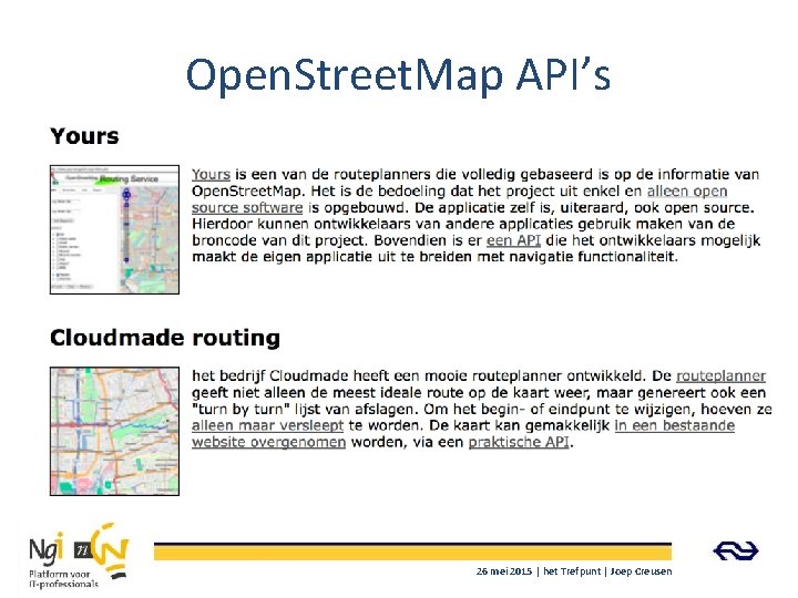 Open. Street. Map API’s 26 mei 2015 | het Trefpunt | Joep Creusen 