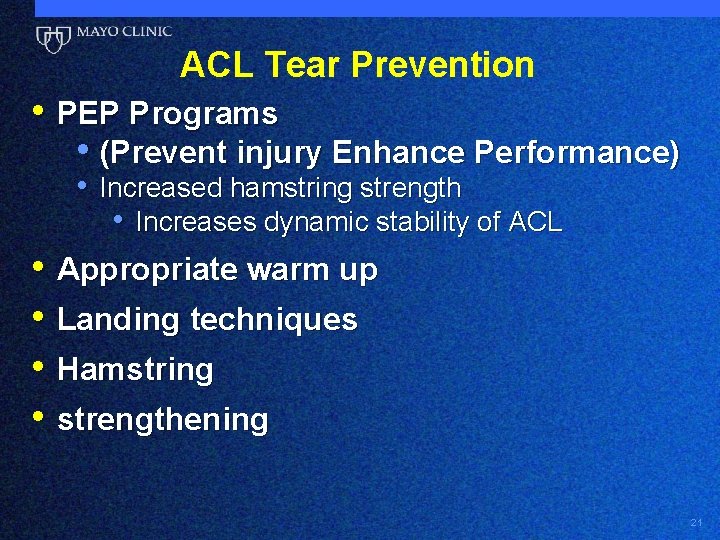 ACL Tear Prevention • PEP Programs • (Prevent injury Enhance Performance) • Increased hamstring