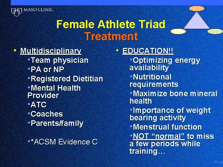 Female Athlete Triad Treatment • Multidisciplinary • Team physician • PA or NP •
