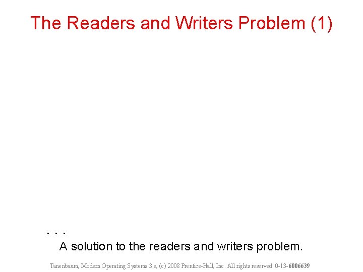 The Readers and Writers Problem (1) . . . A solution to the readers