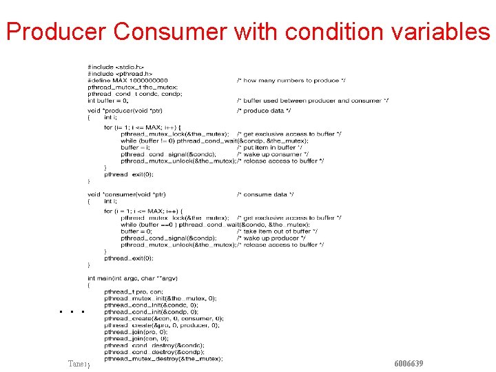 Producer Consumer with condition variables . . Tanenbaum, Modern Operating Systems 3 e, (c)