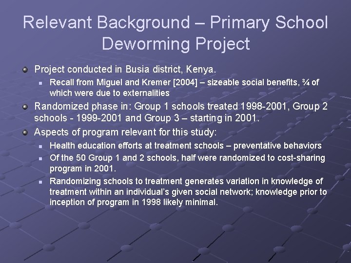 Relevant Background – Primary School Deworming Project conducted in Busia district, Kenya. n Recall