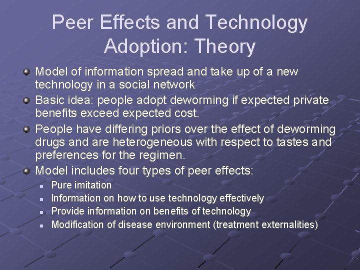 Peer Effects and Technology Adoption: Theory Model of information spread and take up of